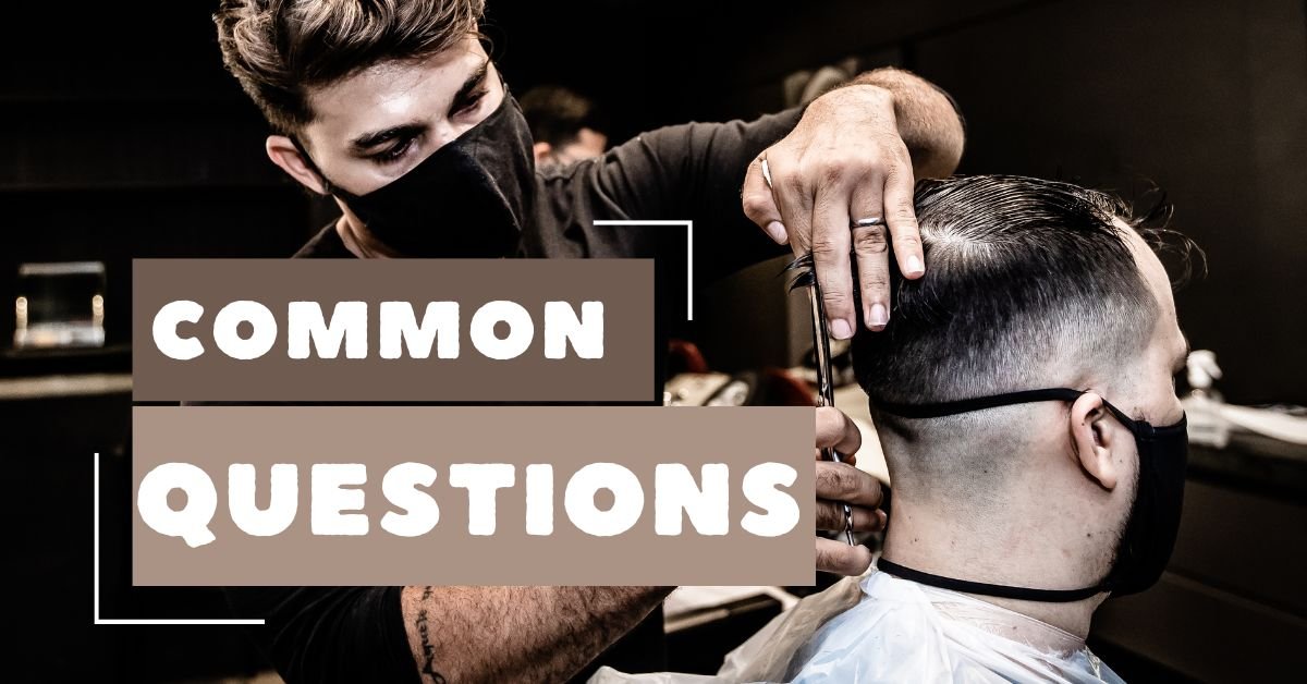 Common Barber Questions Explained